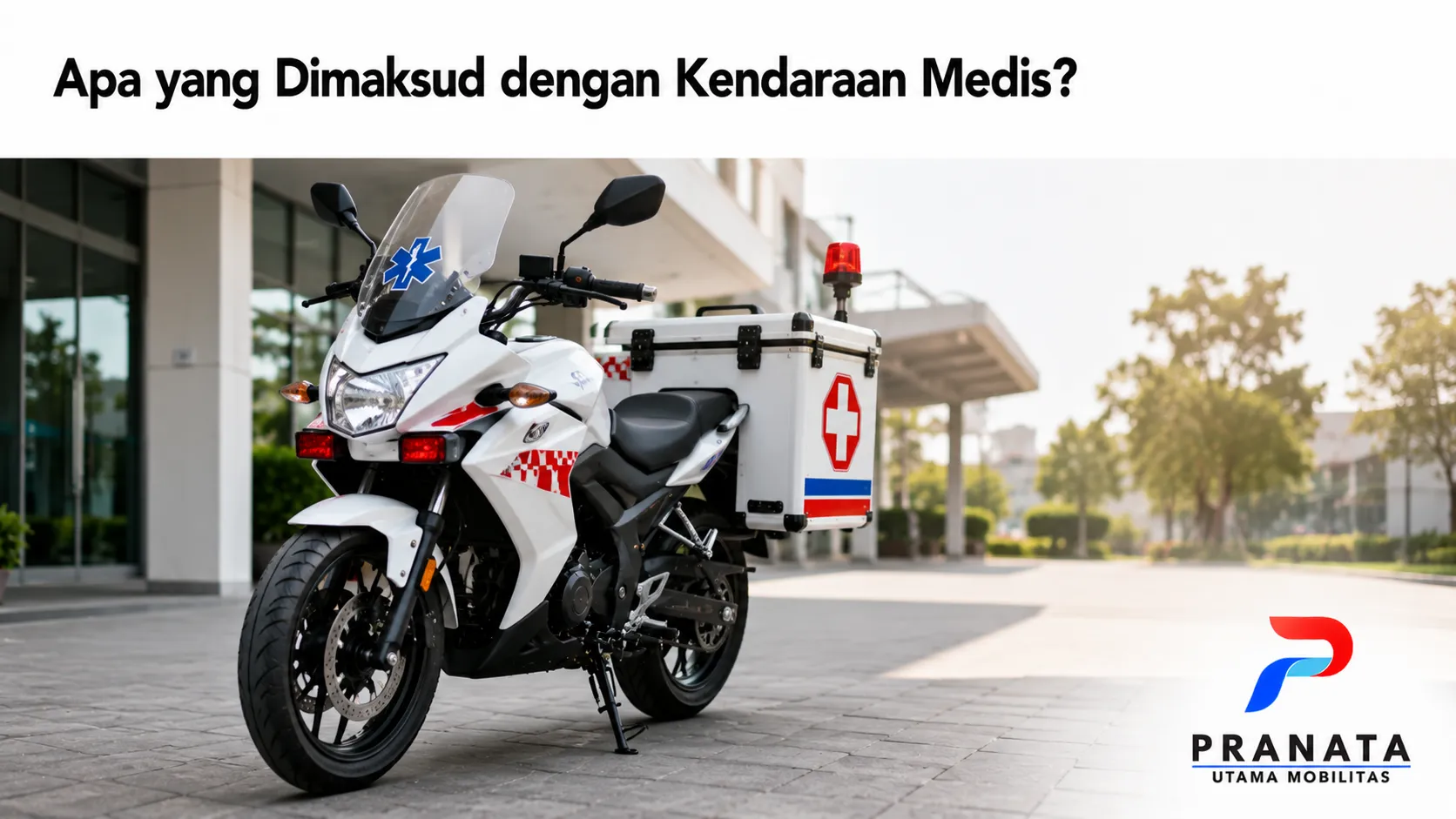 Motor ambulance dengan perlengkapan medis sebagai kendaraan respons cepat untuk mendukung layanan kesehatan di berbagai kondisi operasional.
