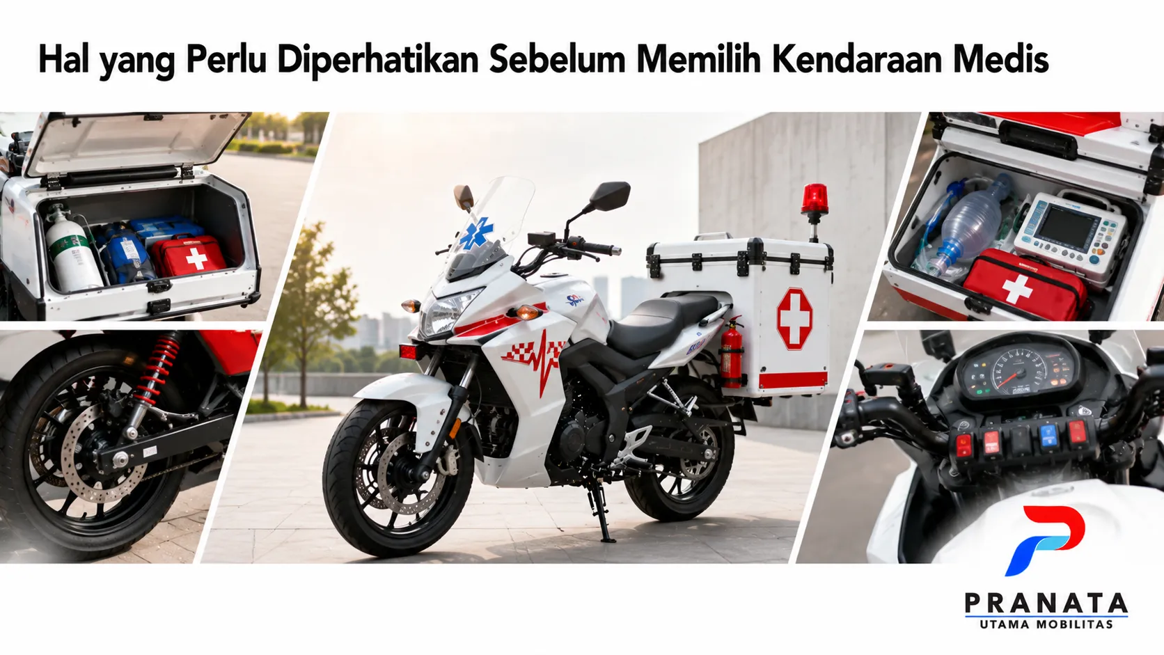 Motor ambulance dengan perlengkapan medis lengkap sebagai ilustrasi pemilihan kendaraan medis yang sesuai kebutuhan operasional dan pelayanan darurat.