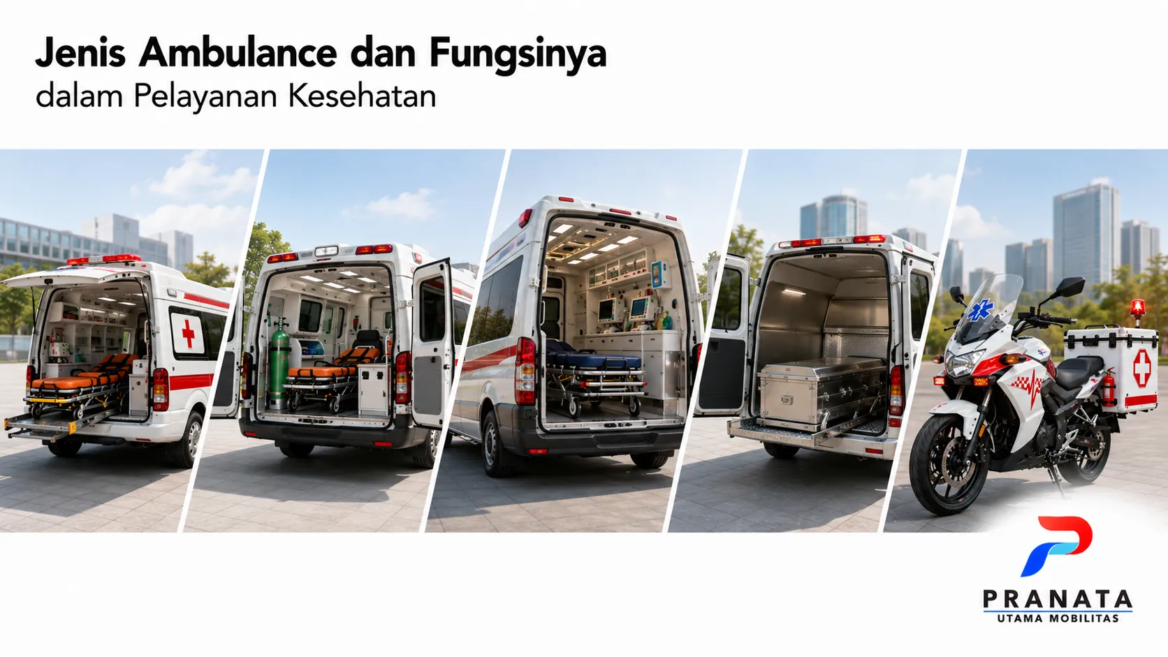 Berbagai jenis ambulans dan motor ambulance sebagai ilustrasi kendaraan medis yang mendukung pelayanan kesehatan sesuai kebutuhan penanganan pasien.