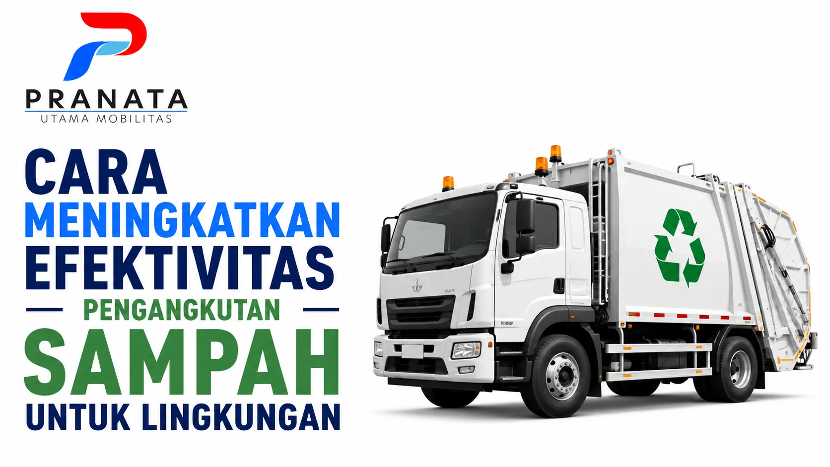 Ilustrasi truk pengangkut sampah untuk cara meningkatkan efektivitas pengangkutan sampah untuk lingkungan dengan logo Pranata Utama Mobilitas.