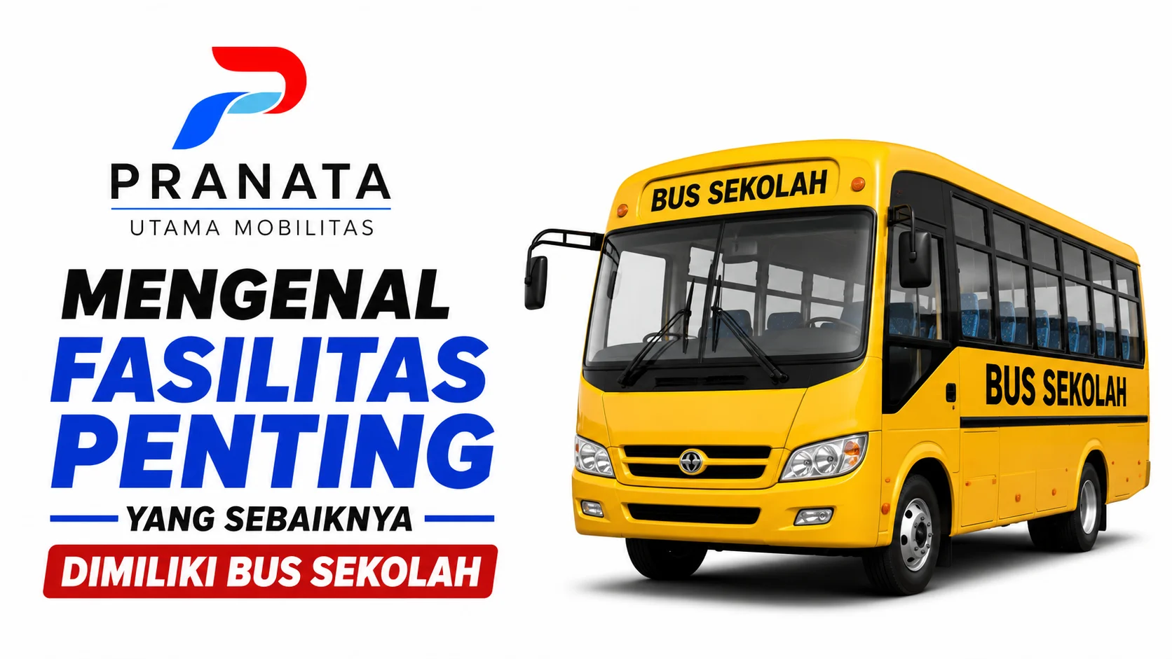Fasilitas bus sekolah yang sebaiknya dimiliki untuk mendukung keamanan, kenyamanan, dan mobilitas siswa.