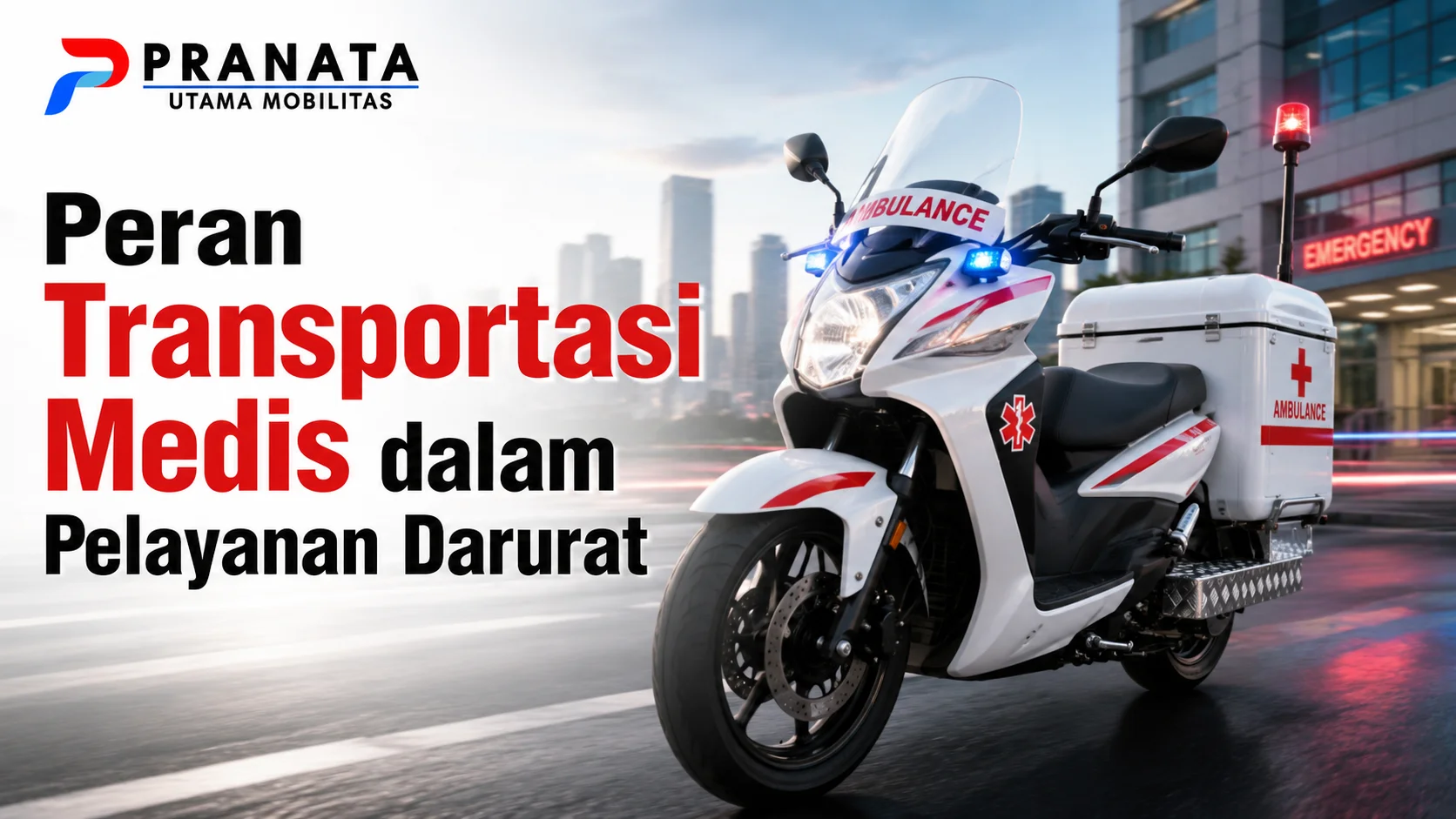 Fungsi Motor Ambulance dalam pelayanan darurat untuk mempercepat respons medis pasien