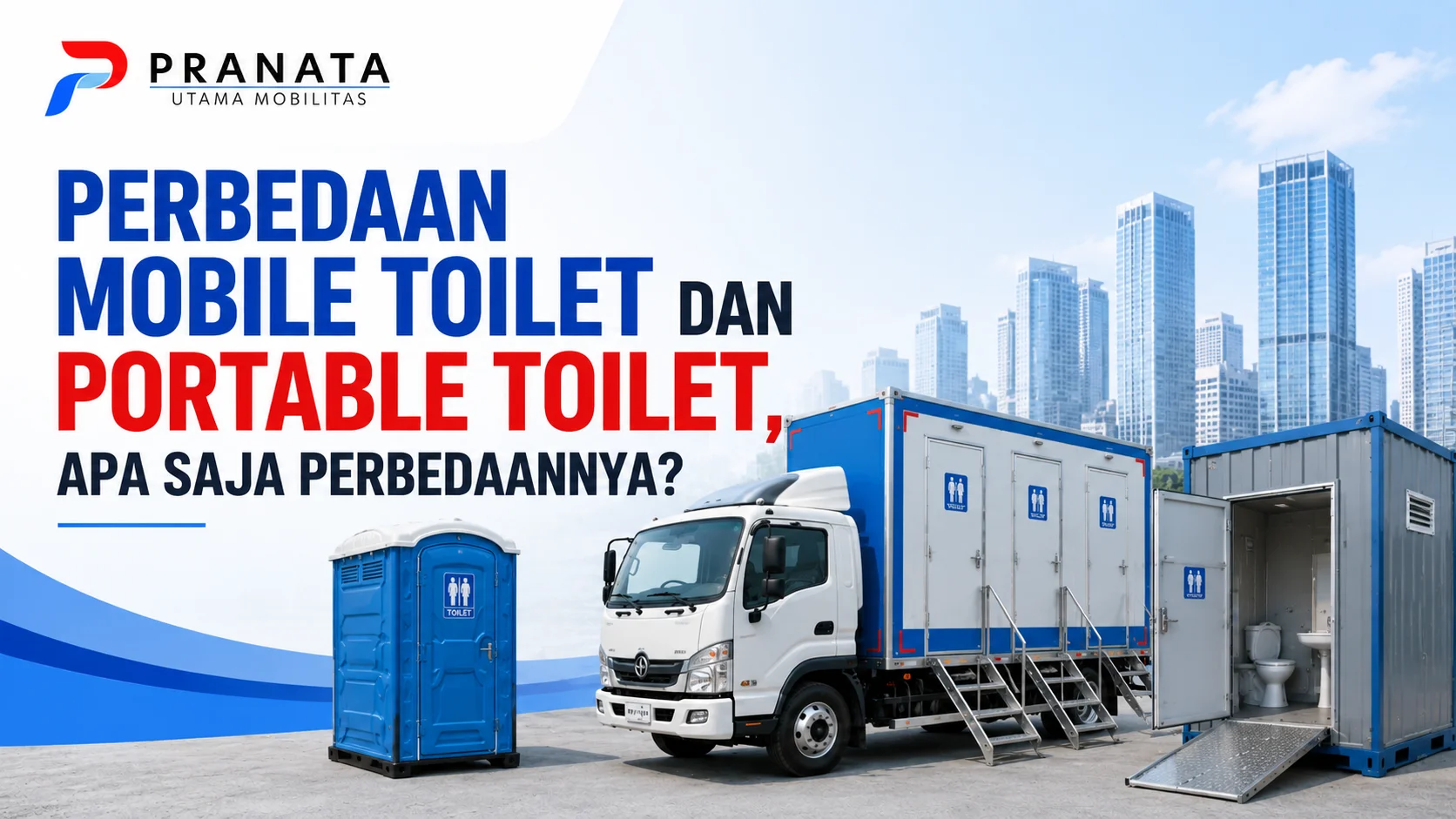 Perbedaan Mobile Toilet dan Portable Toilet berdasarkan bentuk, fungsi, mobilitas, dan kapasitas untuk berbagai kebutuhan sanitasi.