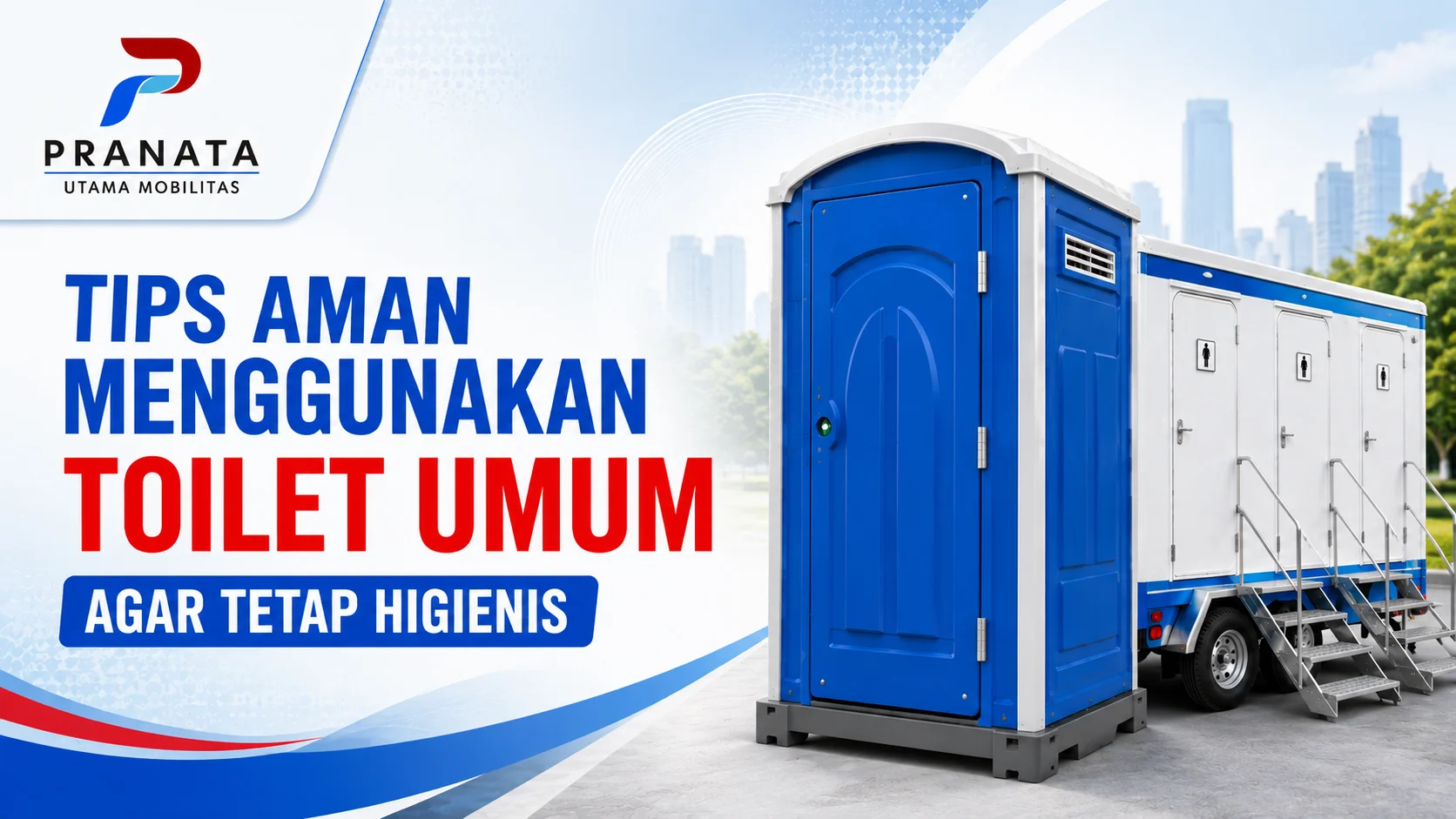 Kebersihan Toilet Umum agar tetap higienis saat menggunakan toilet portable seperti mobile toilet