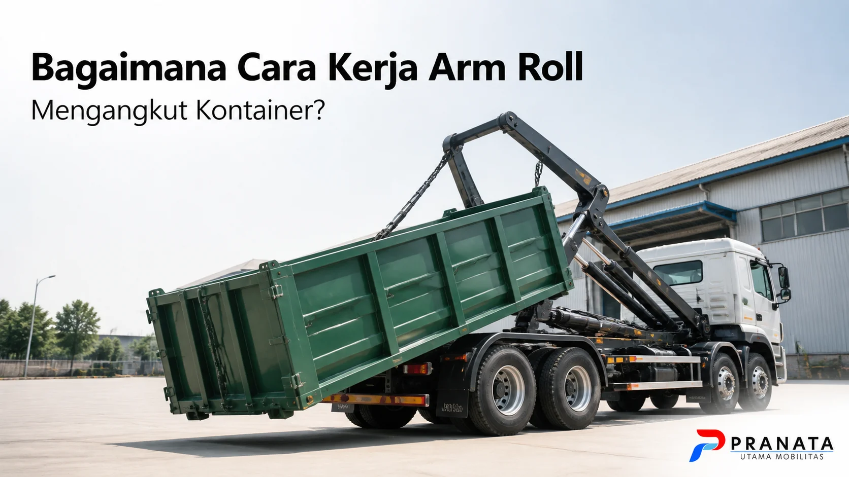 Cara kerja arm roll mengangkut kontainer menggunakan sistem hidrolik untuk proses pengangkatan dan pemindahan kendaraan karoseri