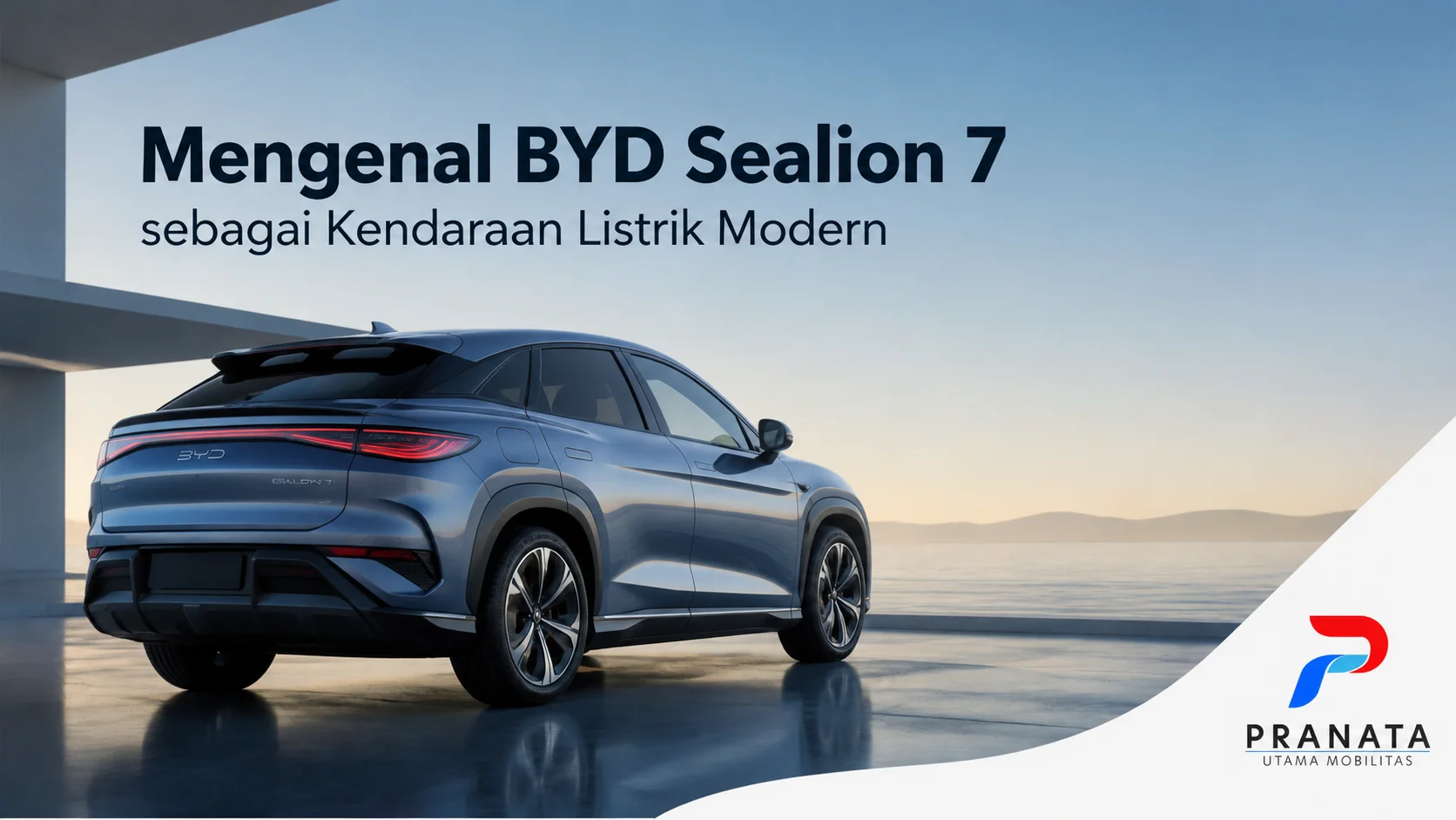 BYD Sealion 7 sebagai kendaraan listrik modern dengan desain SUV futuristik untuk mendukung mobilitas masa kini