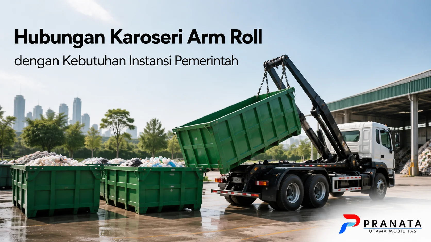 Hubungan karoseri arm roll dengan kebutuhan instansi pemerintah untuk mendukung kendaraan pengangkut container