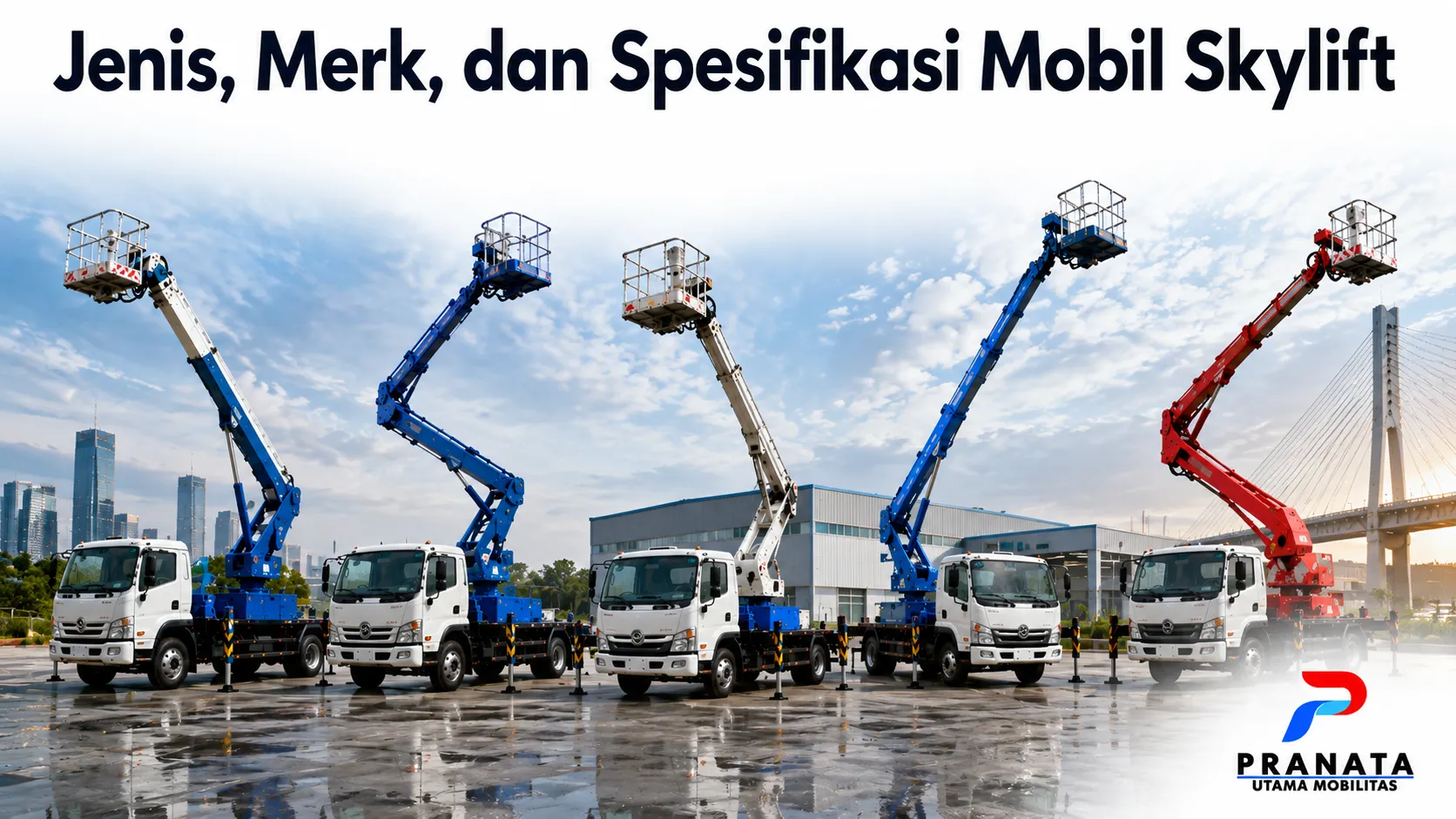 Beragam mobil skylift dengan jenis dan spesifikasi berbeda di area industri sebagai ilustrasi pilihan skylift untuk berbagai kebutuhan kerja.
