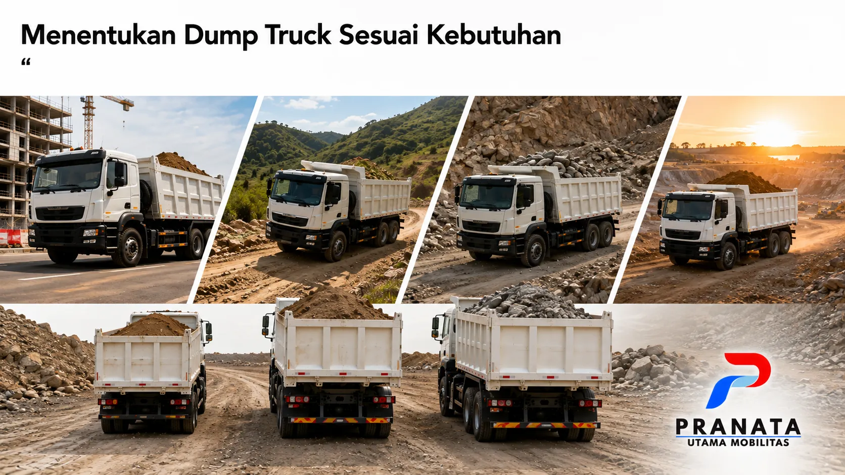Dump truck untuk berbagai kebutuhan proyek konstruksi.
