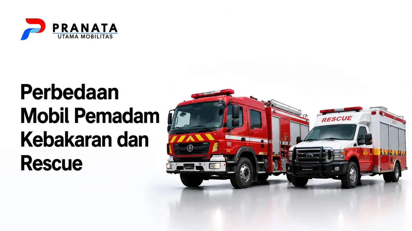 Perusahaan Karoseri Terpercaya untuk mobil pemadam kebakaran dan rescue