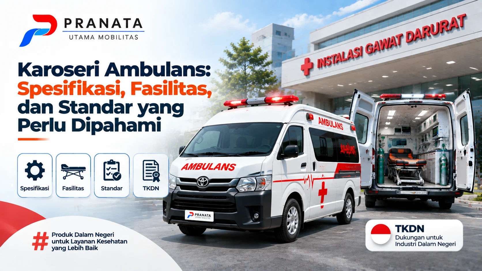 Karoseri Ambulans Bersertifikat TKDN dengan fasilitas medis lengkap untuk layanan kesehatan
