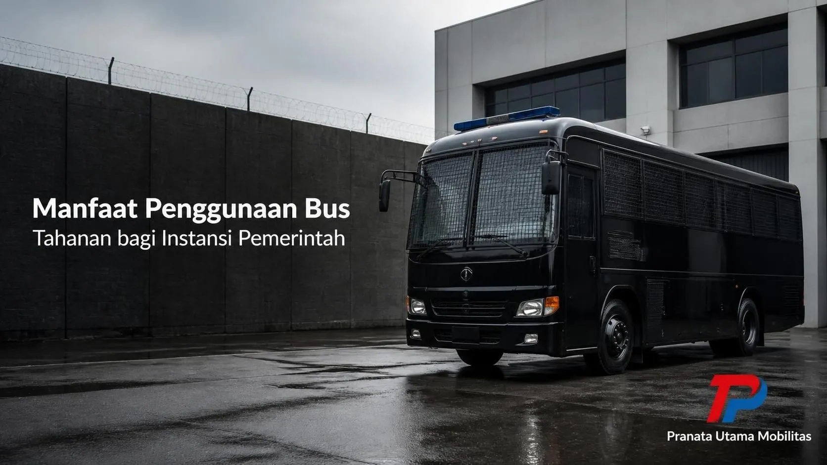 Bus tahanan khusus untuk mendukung keamanan dan efisiensi mobilitas instansi pemerintah.