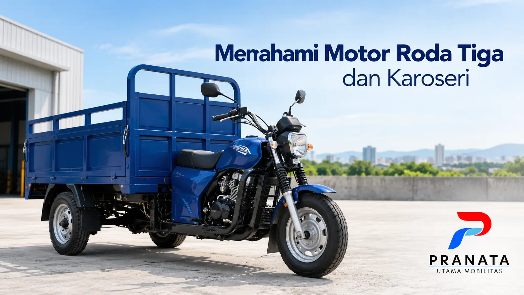 Memahami Motor Roda Tiga dan Karoseri untuk kebutuhan kendaraan angkut