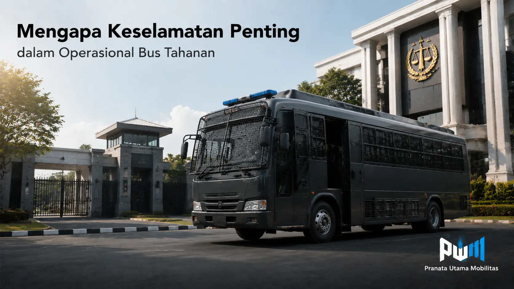 Faktor keselamatan dalam operasional bus tahanan dengan kendaraan khusus yang mendukung keamanan dan pengawasan perjalanan