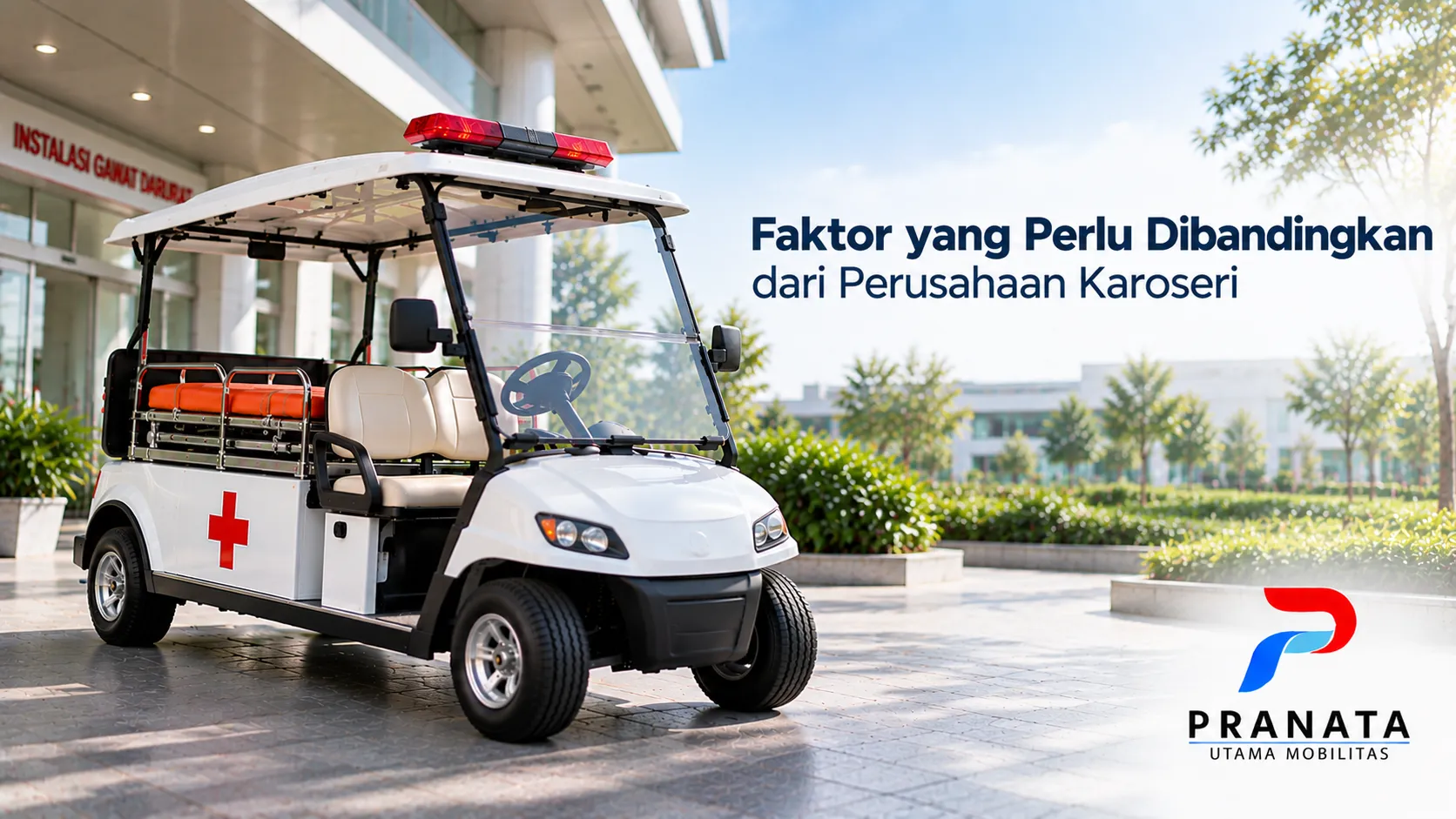 Faktor yang perlu dibandingkan dari perusahaan karoseri mobil golf ambulance