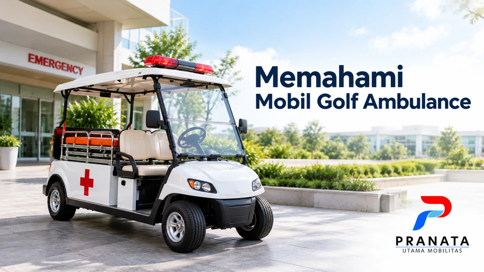 Memahami mobil golf ambulance untuk kebutuhan transportasi medis